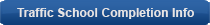 Verify the Court's Receipt of your Traffic School Completion
